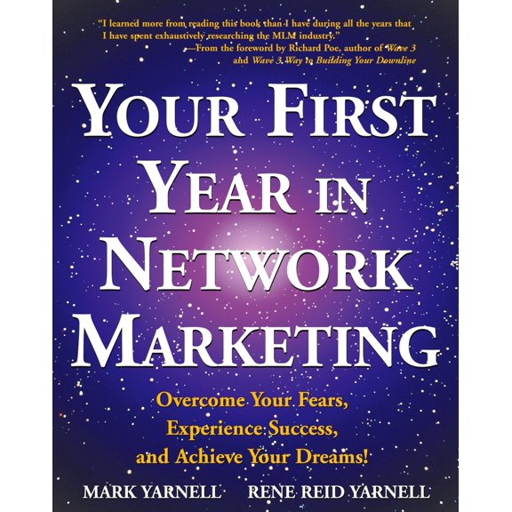 Pre-Owned Your First Year in Network Marketing: Overcome Your Fears, Experience Success, and Achieve Your Dreams! (Paperback) 0761512195 9780761512196