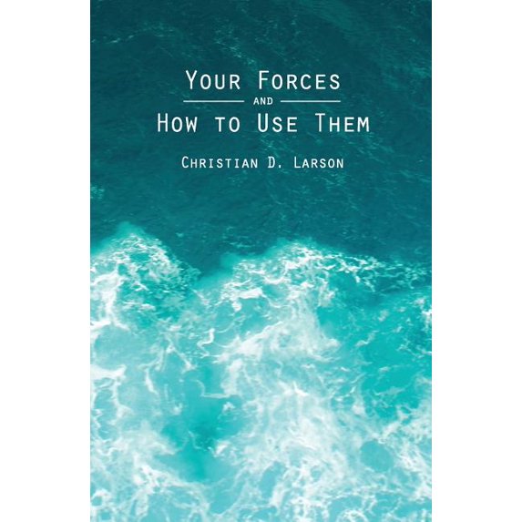 Your Forces and How to Use Them, (Paperback)