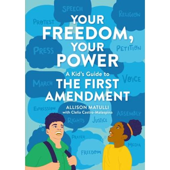 Pre-Owned Your Freedom, Your Power: A Kid's Guide to the First Amendment (Hardcover) 0762478381 9780762478385