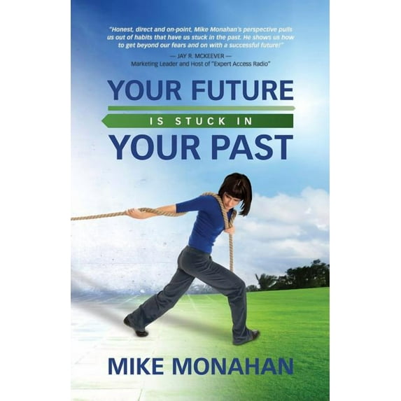 Your Future Is Stuck in Your Past (Paperback)