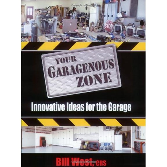 Pre-Owned Your Garagenous Zone: Innovative Ideas for the Garage (Paperback) 0967587506 9780967587509