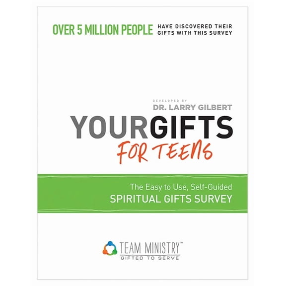 Your Gifts For Teens: The Easy To Use, Self-Guided Spiritual Gifts Survey
