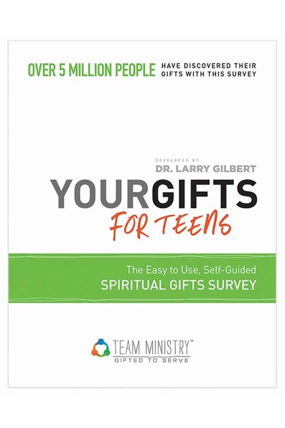 Your Gifts For Teens: The Easy To Use, Self-Guided Spiritual Gifts Survey