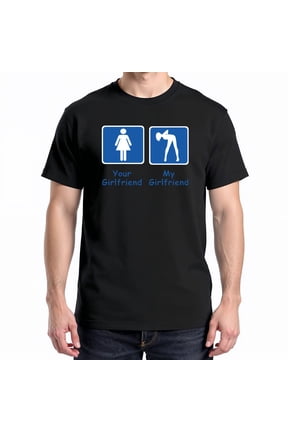 Your Girlfriend My Girlfriend T-Shirt – Relationship Humor – Couples Gift