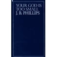 thumbnail image 1 of Pre-Owned Your God is Too Small (Hardcover) 0020885105 9780020885108, 1 of 1