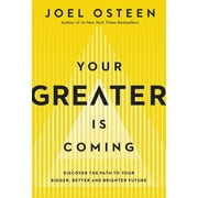 Your Greater Is Coming Discover the Path to Your Bigger, Better, and Brighter Future Hardcover