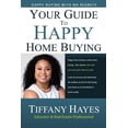 thumbnail image 1 of Your Guide To Happy Home Buying: Buying Happy with No Regrets (Paperback), 1 of 1
