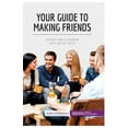 thumbnail image 1 of Your Guide to Making Friends: Simple tips to expand your social circle, (Paperback), 1 of 1