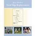 thumbnail image 1 of Pre-Owned Your Guide to Total Hip Replacement (Paperback) 9781577491644, 1 of 1