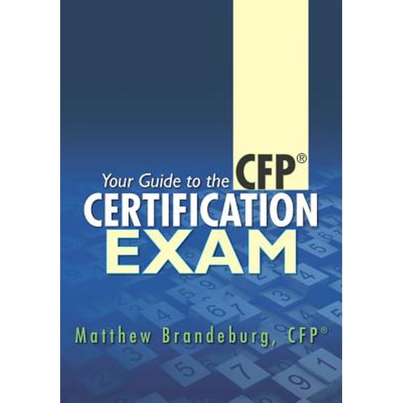 Pre-Owned Your Guide to the CFP Certification Exam : A Supplement to Financial Planning Coursework and Self-Study Materials (3rd Edition)