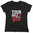 thumbnail image 1 of Your H*le Is My Goal Sarcastic Humor Novelty Funny Women's Casual Tees, 1 of 3