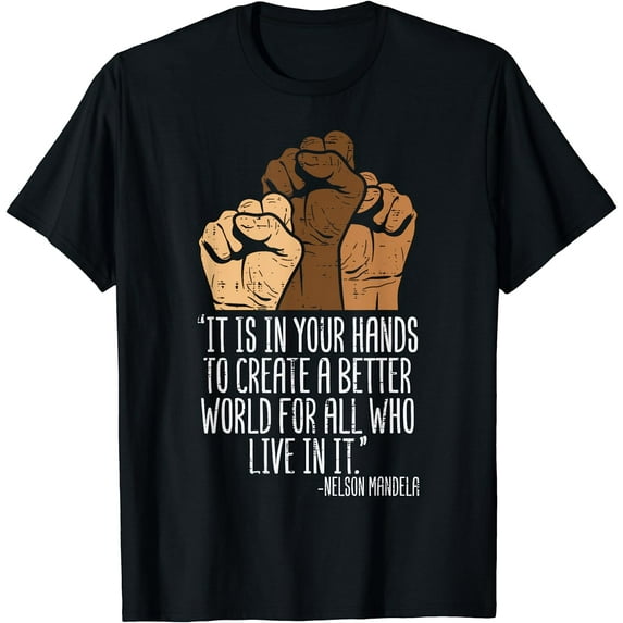 Your Hands Create Better World Black Lives Matter BLM Gift T-Shirt