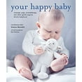thumbnail image 1 of Pre-Owned Your Happy Baby: Massage, Yoga, Aromatherapy, and Other Gentle Ways to Blissful Babyhood (Hardcover) 1845971302 9781845971304, 1 of 1