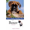 thumbnail image 1 of Your Happy Healthy Pet Guides Boxer: Your Happy Healthy Pet, Book 100, (Paperback), 1 of 1