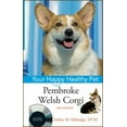 thumbnail image 1 of Pre-Owned Pembroke Welsh Corgi: Your Happy Healthy Pet [With DVD] (Hardcover) 0470390611 9780470390610, 1 of 1