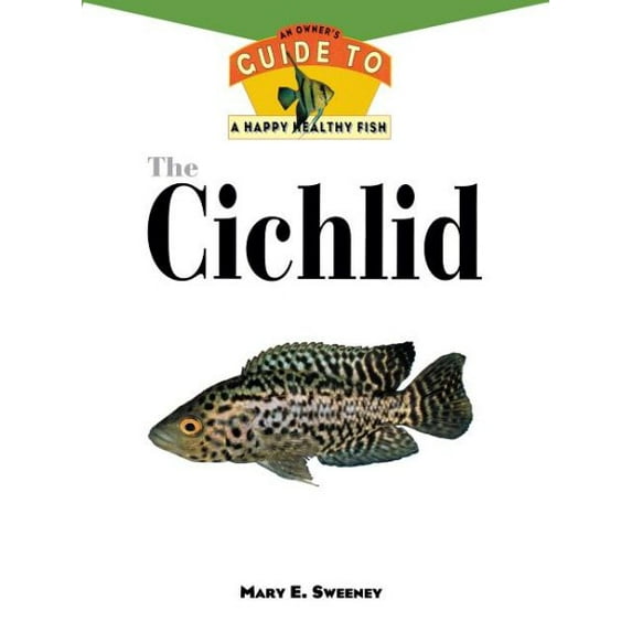 Your Happy Healthy Pet Guides: The Cichlids (Hardcover)