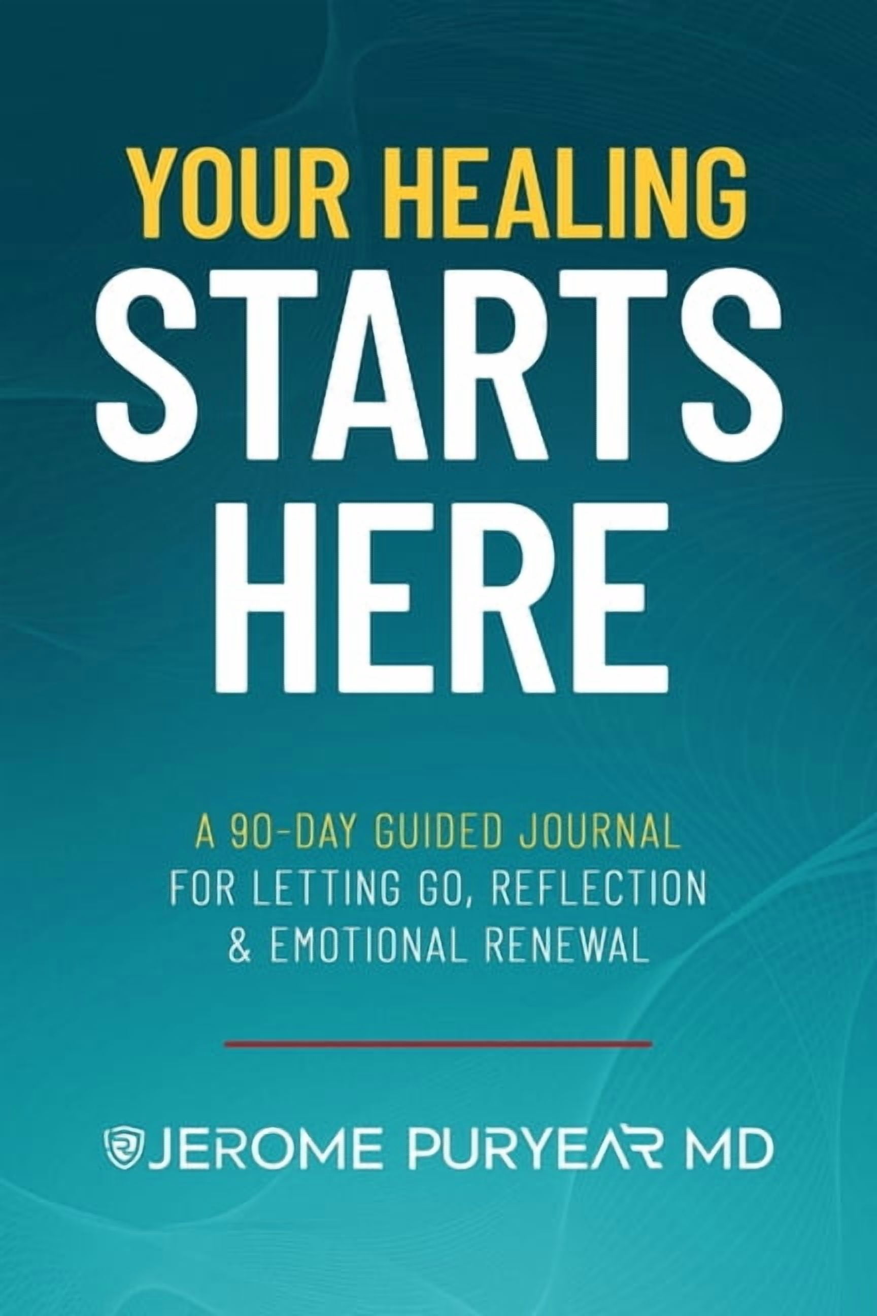 Your Healing Starts Here: A 90-Day Guided Journal for Letting Go, Reflection &amp; Emotional Renewal, (Paperback)