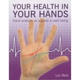 thumbnail image 1 of Pre-Owned Your Health in Your Hands: Hand Analysis as a Guide to Well-Being (Paperback) 1859064019 9781859064016, 1 of 1