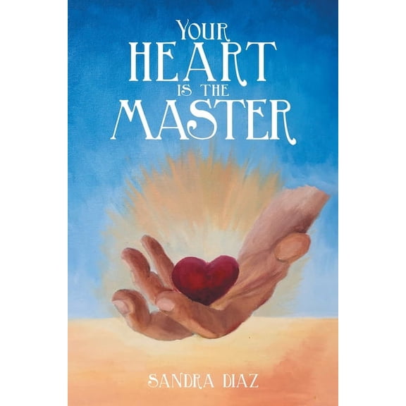 Your Heart Is the Master, (Paperback)