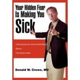 thumbnail image 1 of Your Hidden Fear Is Making You Sick: Understanding the Instinct/Intellect/Body (Hardcover), 1 of 1
