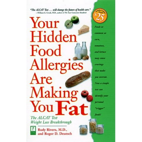 Pre-Owned Your Hidden Food Allergies Are Making You Fat (Paperback) 0761514341 9780761514343