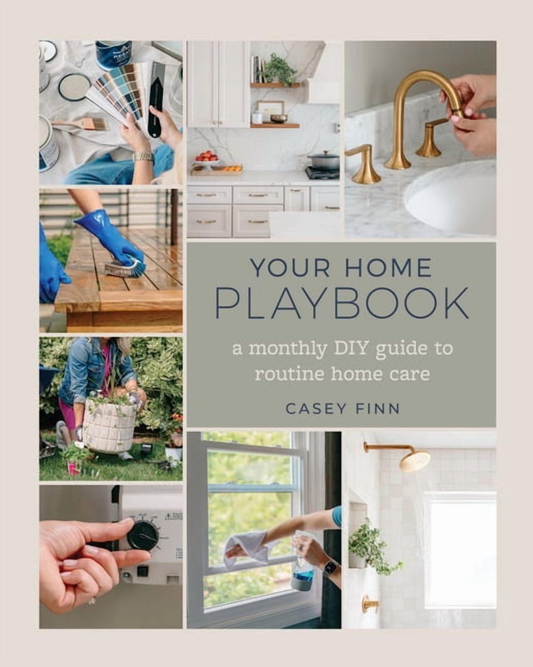 Your Home Playbook: A Monthly DIY Guide to Routine Home Care, (Hardcover)