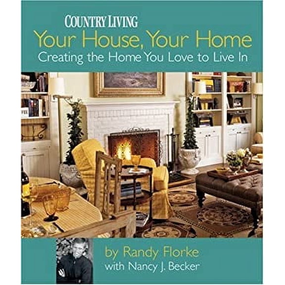Pre-Owned Your House, Your Home: Creating the Home You Love to Live In (Paperback) 1588166082 9781588166081