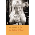 thumbnail image 1 of Pre-Owned Your House Is on Fire, Your Children All Gone: A Novel (Paperback) 0143121464, 1 of 1