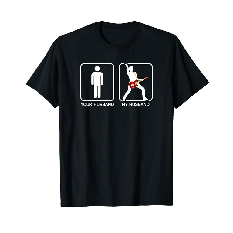 Your Husband My Husband Graphic Guitarist T Shirt
