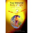 thumbnail image 1 of Pre-Owned Your Immortal Body of Light (Paperback) 0977790452 9780977790456, 1 of 1