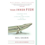 Your Inner Fish : A Journey into the 3.5-Billion-Year History of the Human Body (Paperback)