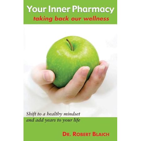 Pre-Owned Your Inner Pharmacy: Taking Back Our Wellness (Paperback) 1582707162 9781582707167