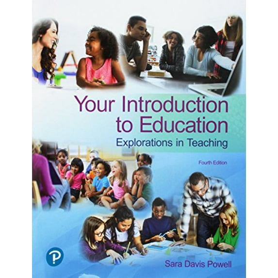 Pre-Owned Your Introduction to Education: Explorations in Teaching (Paperback) 0134736923 9780134736921