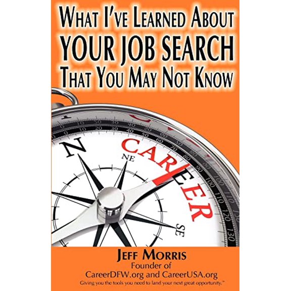 Pre-Owned Your Job Search: What I've Learned About YOUR JOB SEARCH That You May Not Know: YOUR JOB SEARCH: What I've Learned About YOUR JOB SEARC (Paperback) 147921342X 9781479213429