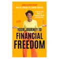 thumbnail image 1 of Your Journey to Financial Freedom: A Step-By-Step Guide to Achieving Wealth and Happiness (Hardcover), 1 of 1