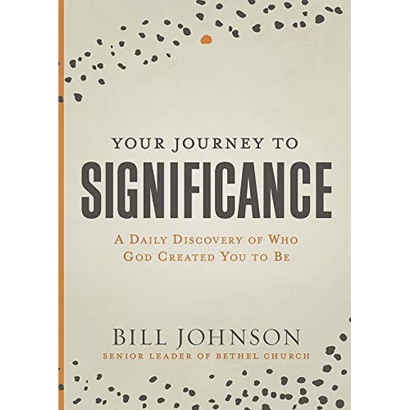 Pre-Owned Your Journey to Significance: A Daily Discovery of Who God Created You to Be (Hardcover) 1629999571 9781629999579