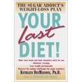 thumbnail image 1 of Pre-Owned Your Last Diet! The Sugar Addict's Weight-Loss Plan (Hardcover) 0345441346 9780345441348, 1 of 1