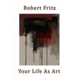 thumbnail image 1 of Pre-Owned Your Life As Art (Paperback) 0972553606 9780972553605, 1 of 1