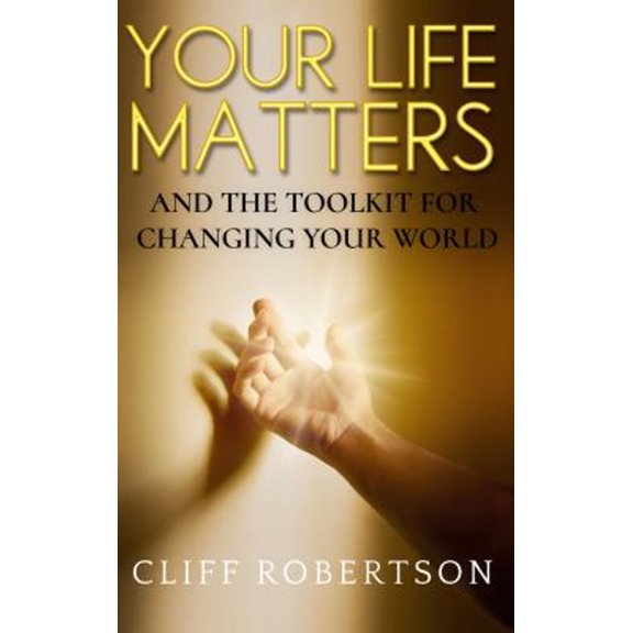 Pre-Owned Your Life Matters : And the Tool Kit for Changing Your World (Paperback) 9781736160381