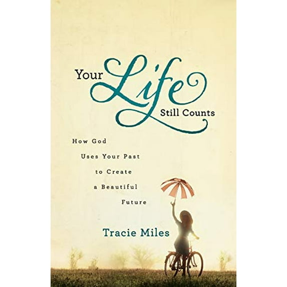 Pre-Owned Your Life Still Counts: How God Uses Your Past to Create a Beautiful Future (Paperback) 0764211994 9780764211997