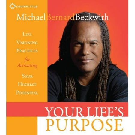 Pre-Owned Your Life s Purpose: Life Visioning Practices for Activating Your Highest Potential Paperback