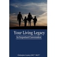 thumbnail image 1 of Your Living Legacy: An Important Conversation (Paperback), 1 of 1