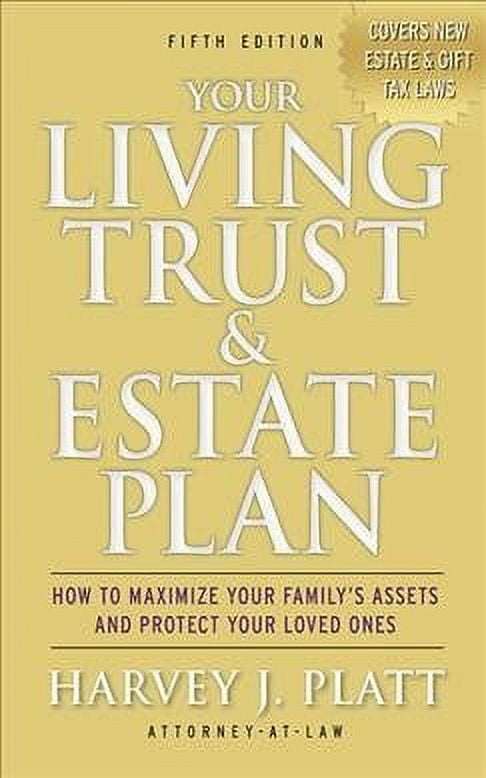 Your Living Trust & Estate Plan : How to Maximize Your Family's Assets and Protect Your Loved Ones, Fifth Edition (Paperback)