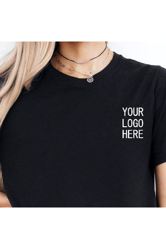 Your Logo Here Shirt Custom Text Shirt Personalized Shirt Custom Tshirt Custom Logo Shirt