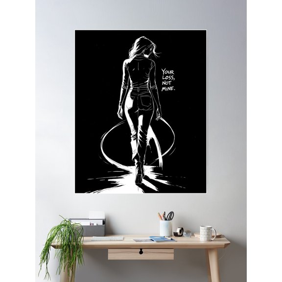 Your Loss, Not Mine - Confident Ink Illustration Poster Wall Art, Modern Wall Decor For Living Room Bedroom, 8x12 UNFRAMED