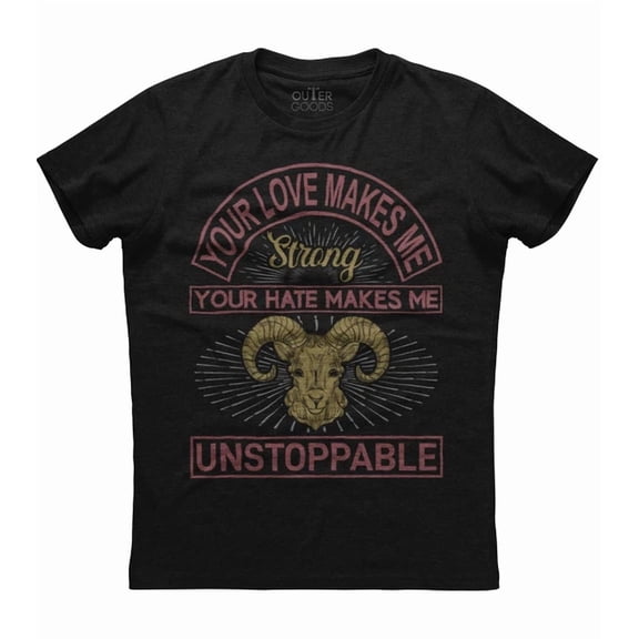 Your Love Makes Me Strong Your Hate T-Shirt