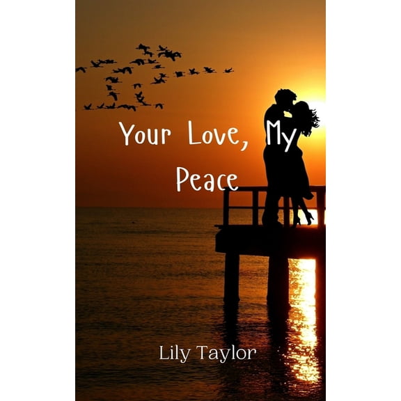 Your Love, My Peace, (Paperback)