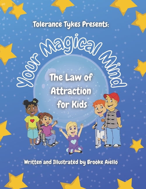 Your Magical Mind: The Law of Attraction for Kids, (Paperback)