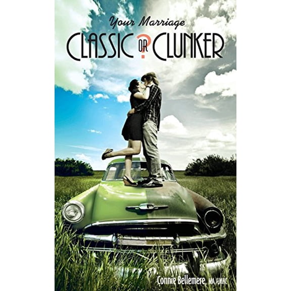 Pre-Owned Your Marriage: Classic or Clunker Paperback