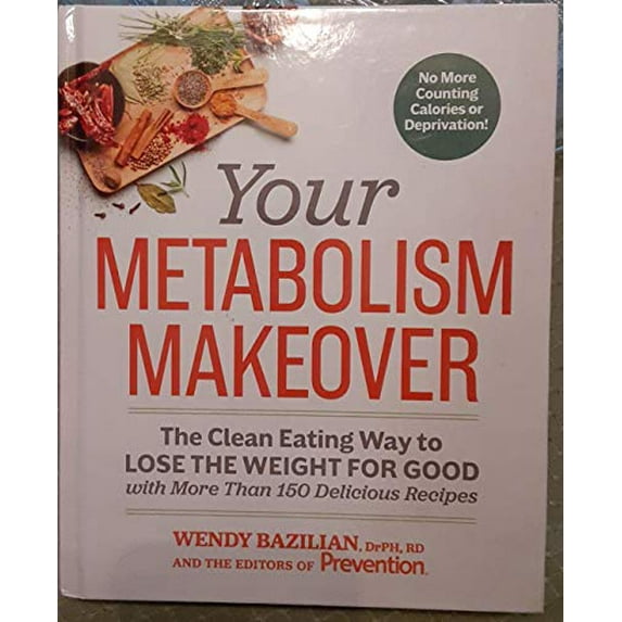 Pre-Owned Your Metabolism Makeover The Clean Eating Way To Lose Weight For Good With More Than 150 Delicious Recipes (Unknown) 1623369231 9781623369231